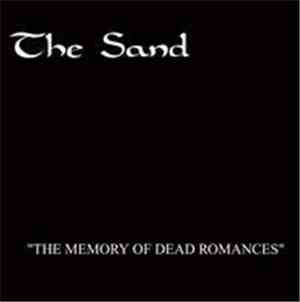 The Sand - The Memory Of Dead Romances