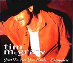 Tim McGraw - Just To See Your Smile / Everywhere