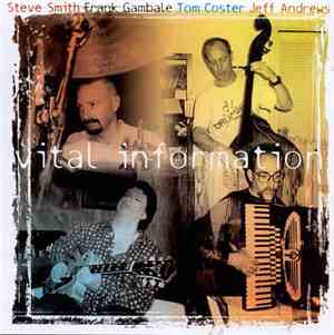 Vital Information − Steve Smith , Frank Gambale, Tom Coster, Jeff Andrews - Where We Come From