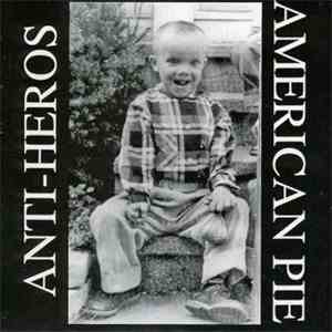 Anti-Heros - American Pie
