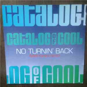 Catalog Of Cool - No Turnin' Back (Mark Kamins Remix)