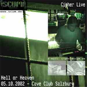 Cipher - Hell Or Heaven 05.10.2002
