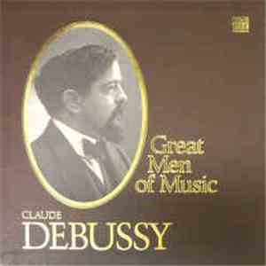 Claude Debussy - Great Men Of Music