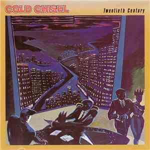Cold Chisel - Twentieth Century