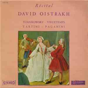 David Oistrakh / Tchaikowsky - Vieuxtemps - Tartini - Paganini - Récital