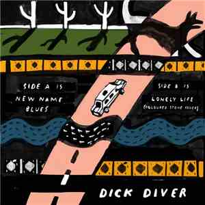 Dick Diver - New Name Blues