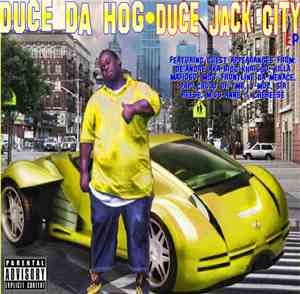Duce Da Hog - Duce Jack City