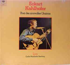 Eckart Kahlhofer - Poet Des Sinnvollen Unsinns