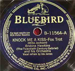 Erskine Hawkins And His Orchestra - Knock Me A Kiss / 'Taint No Good