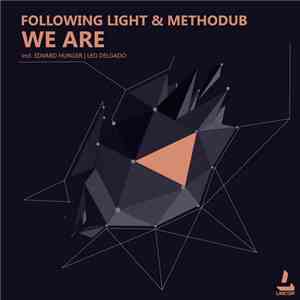 Following Light & Methodub - We Are