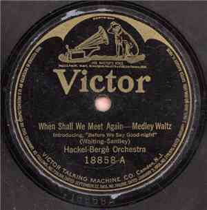 Hackel-Berge Orchestra / Green Bros. Mellorimba Orchestra - When Shall We Meet Again / By The Old Ohio Shore