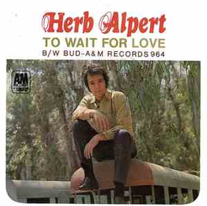Herb Alpert - To Wait For Love