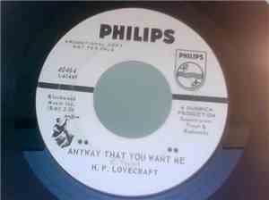 HP Lovecraft - Anyway That You Want Me / It's All Over For You