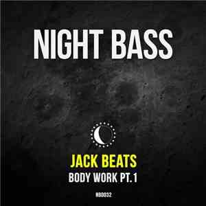 Jack Beats - Body Work Pt. 1