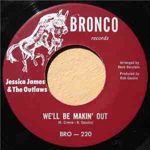 Jessica James & The Outlaws - We'll Be Makin' Out