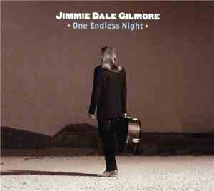 Jimmie Dale Gilmore - One Endless Night