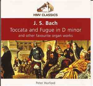 J.S. Bach, Peter Hurford - Tocata And Fugue In D Minor