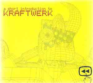 Kraftwerk - A Short Introduction To Kraftwerk