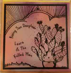Laura & The Killed Men, Rising Sun Daughter - Black Blizzard / How Does A Robin Get Its Wings