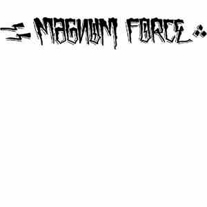Magnum Force  - Last Tape