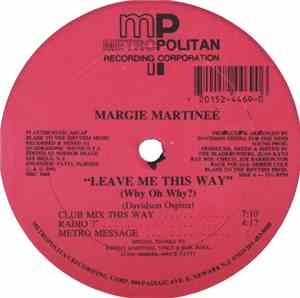 Margie Martineé - Leave Me This Way (Why Oh Why?)