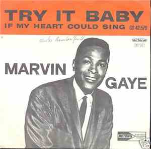 Marvin Gaye - Try It Baby / If My Heart Could Sing
