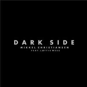 Mikkel Christiansen Feat. Lættis Weed - Dark Side 2015