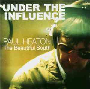 Paul Heaton - Under The Influence