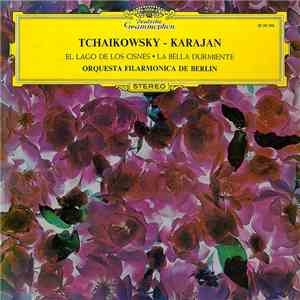 Peter Tschaikowsky, Berliner Philharmoniker, Herbert von Karajan - El Lago De Los Cisnes, La Bella Durmiente