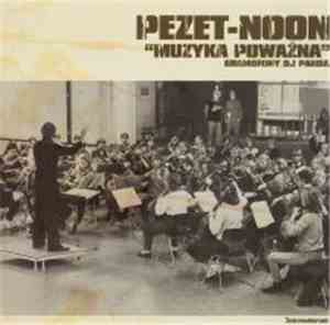 Pezet-Noon - Muzyka Poważna