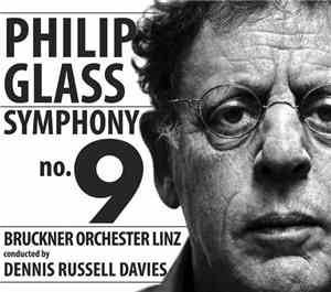 Philip Glass, Bruckner Orchestra Linz, Dennis Russell Davies - Symphony No. 9