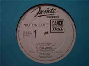 Proton Core - Levitation / Witness Heaven