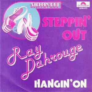 Ray Dahrouge - Steppin' Out / Hangin' On