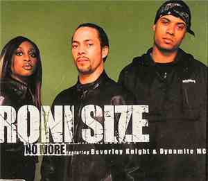 Roni Size Featuring Beverley Knight & Dynamite MC - No More
