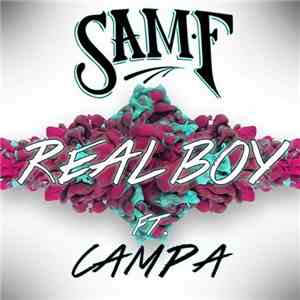 Sam F  Ft. Campa  - Real Boy