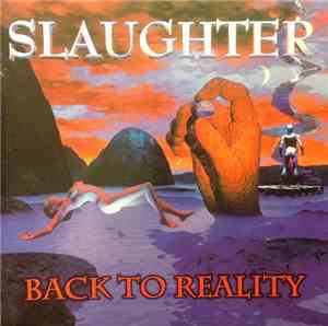 Slaughter - Back To Reality