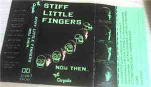 Stiff Little Fingers - Now Then...