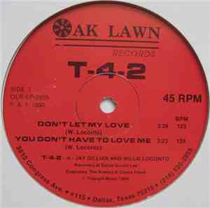 T-4-2 - Don't Let My Love