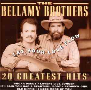 The Bellamy Brothers - Let Your Love Flow - 20 Greatest Hits