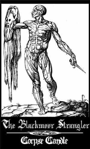 The Blackmoor Strangler / Corpse Candle - Knife Fucked / Blood Ghoul
