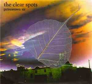 The Clear Spots - Princetown Air