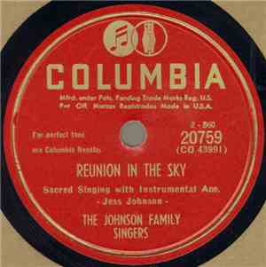 The Johnson Family Singers - Reunion In The Sky / I Have Got Old Time Religion
