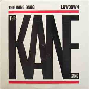 The Kane Gang - Lowdown