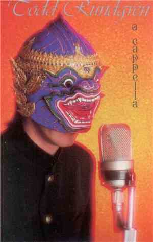 Todd Rundgren - A Cappella