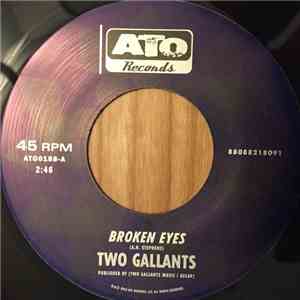 Two Gallants - Broken Eyes / Dyin' Crapshooter's Blues