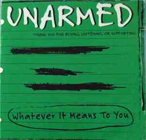 Unarmed  - Whatever It Means To You