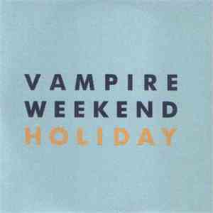 Vampire Weekend - Holiday