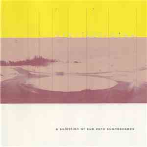 Various - Arctic Circles : A Selection Of Sub Zero Soundscapes