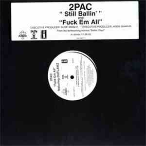 2Pac - Still Ballin' / Fuck Em All