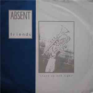 Absent Friends  - Stand Up And Fight